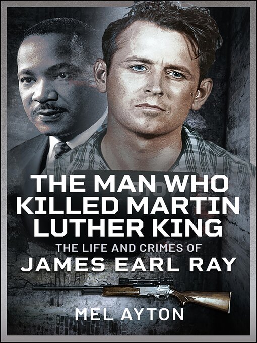 Title details for The Man Who Killed Martin Luther King by Mel Ayton - Available